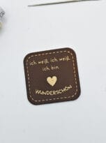 Kunstlederlabel „Ich weiß, ich weiß, ich bin wunderschön“